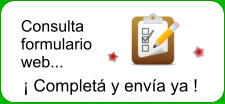 Consulta formulario web...  Complet y enva ya !