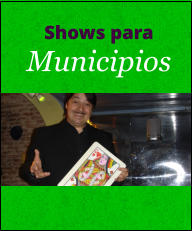 SHOW DE MAGIA PARA MUNICIPALIDAD