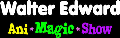 Walter Edward Ani  Magic  Show